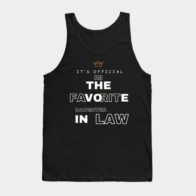 It’s Official I’m The favorite daughter in law Tank Top by SPEEDY SHOPPING